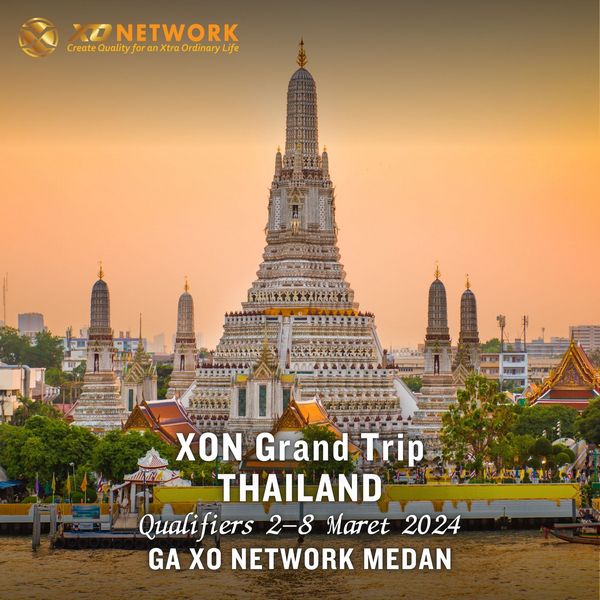 XO Network Grand Trip Thailand Maret 2024